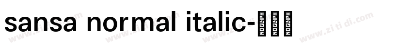 sansa normal italic字体转换